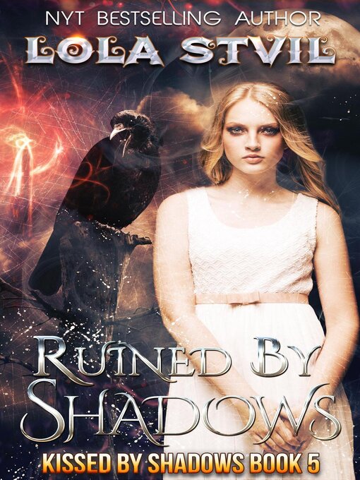 Title details for Ruined by Shadows (Kissed by Shadows Series, Book 5) by Lola StVil - Available